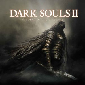 Dark souls II Scholar of the First Sin